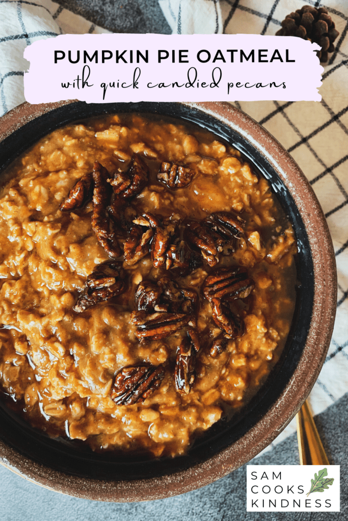 pumpkin pie oatmeal with candied pecans in a brown bowl pinterest pin